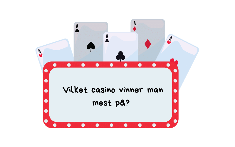 Vilket casino vinner man mest på?